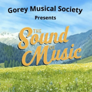 Gorey Musical Society-Sound of Music